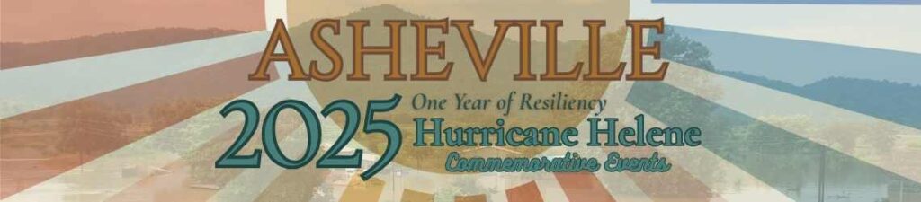 Graphic introducing Asheville's 2025 Hurricane Helene Commemorative Events
